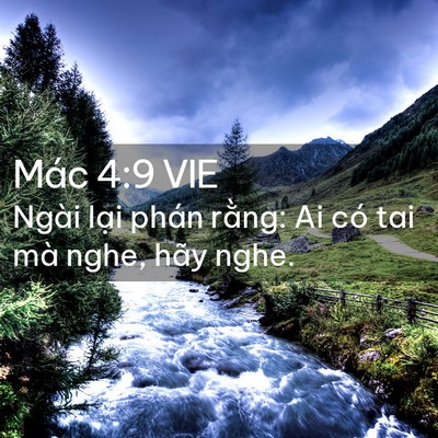 Picture 02 - Mác 4:9 VIE - Ngài lại phán rằng: Ai có tai mà nghe, - Bible Verse Picture