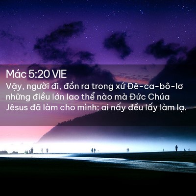 Picture 02 - Mác 5:20 VIE - Vậy, người đi, đồn ra trong xứ - Bible Verse Picture