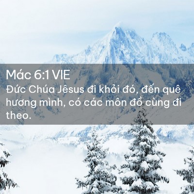 Picture 02 - Mác 6:1 VIE - Đức Chúa Jêsus đi khỏi đó, đến quê - Bible Verse Picture