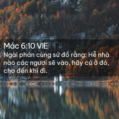 Picture 02 - Mác 6:10 VIE - Ngài phán cùng sứ đồ rằng: Hễ nhà - Bible Verse Picture