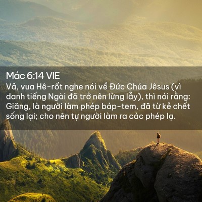 Picture 02 - Mác 6:14 VIE - Vả, vua Hê-rốt nghe nói về Đức Chúa - Bible Verse Picture