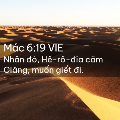 Picture 02 - Mác 6:19 VIE - Nhân đó, Hê-rô-đia căm Giăng, muốn - Bible Verse Picture