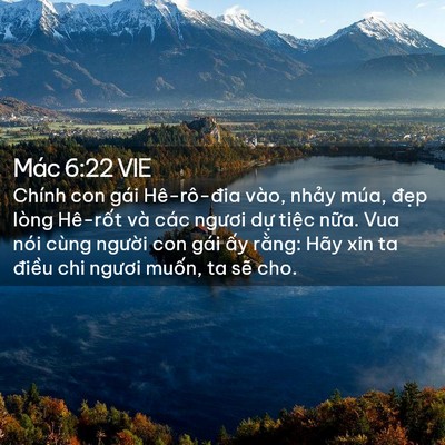Picture 02 - Mác 6:22 VIE - Chính con gái Hê-rô-đia vào, nhảy múa, - Bible Verse Picture