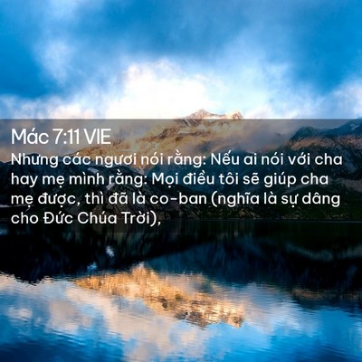 Picture 02 - Mác 7:11 VIE - Nhưng các ngươi nói rằng: Nếu ai nói - Bible Verse Picture