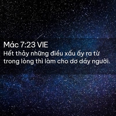 Picture 02 - Mác 7:23 VIE - Hết thảy những điều xấu ấy ra từ - Bible Verse Picture