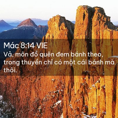 Picture 02 - Mác 8:14 VIE - Vả, môn đồ quên đem bánh theo, trong - Bible Verse Picture