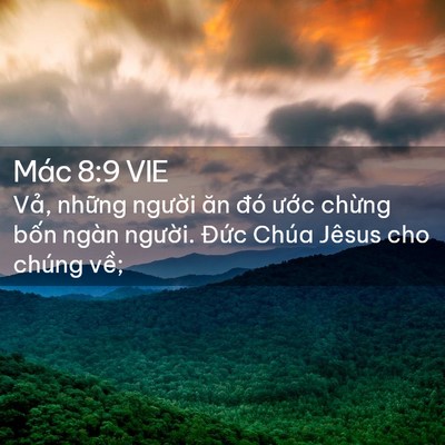 Picture 02 - Mác 8:9 VIE - Vả, những người ăn đó ước chừng - Bible Verse Picture