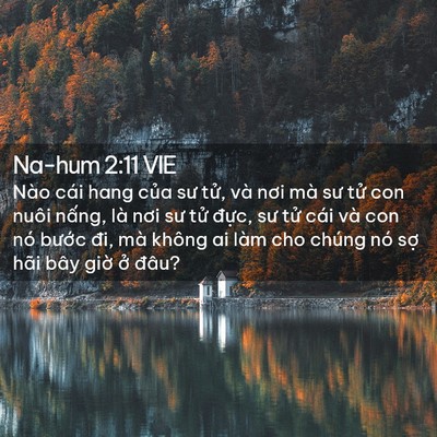 Picture 02 - Na-hum 2:11 VIE - Nào cái hang của sư tử, và nơi mà sư - Bible Verse Picture