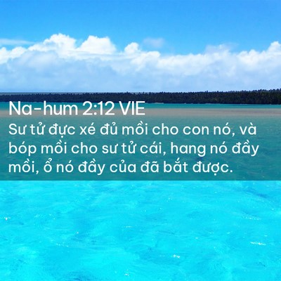 Picture 02 - Na-hum 2:12 VIE - Sư tử đực xé đủ mồi cho con nó, và - Bible Verse Picture