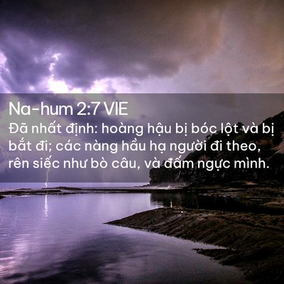 Picture 02 - Na-hum 2:7 VIE - Đã nhất định: hoàng hậu bị bóc lột - Bible Verse Picture