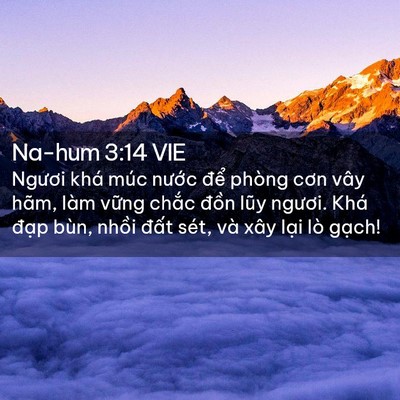 Picture 02 - Na-hum 3:14 VIE - Ngươi khá múc nước để phòng cơn vây - Bible Verse Picture