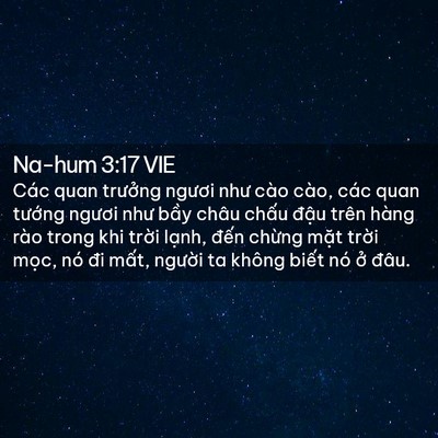 Picture 02 - Na-hum 3:17 VIE - Các quan trưởng ngươi như cào cào, các - Bible Verse Picture