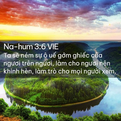 Picture 02 - Na-hum 3:6 VIE - Ta sẽ ném sự ô uế gớm ghiếc của - Bible Verse Picture
