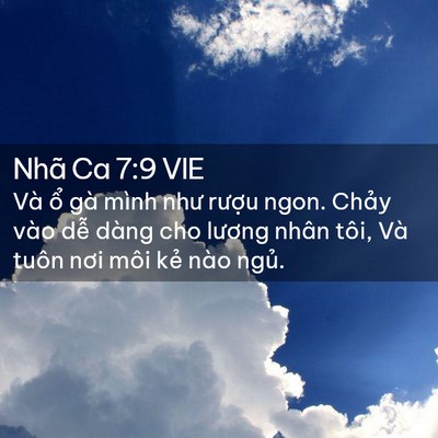Picture 02 - Nhã Ca 7:9 VIE - Và ổ gà mình như rượu ngon. Chảy vào - Bible Verse Picture