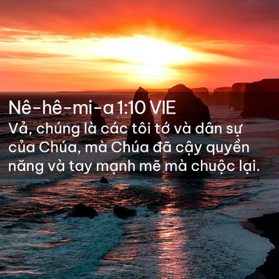 Picture 02 - Nê-hê-mi-a 1:10 VIE - Vả, chúng là các tôi tớ và dân sự - Bible Verse Picture