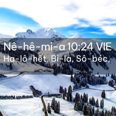 Picture 02 - Nê-hê-mi-a 10:24 VIE - Ha-lô-hết, Bi-la, - Bible Verse Picture