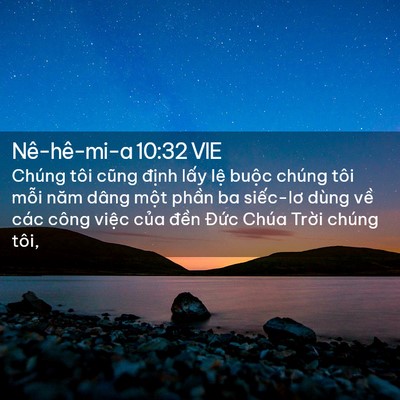 Picture 02 - Nê-hê-mi-a 10:32 VIE - Chúng tôi cũng định lấy lệ buộc - Bible Verse Picture