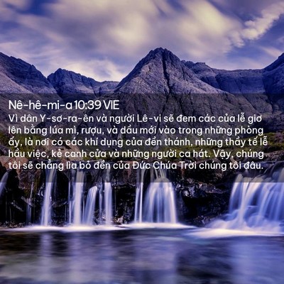 Picture 02 - Nê-hê-mi-a 10:39 VIE - Vì dân Y-sơ-ra-ên và người Lê-vi sẽ - Bible Verse Picture