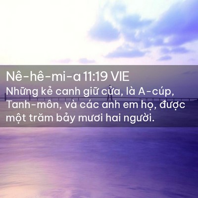 Picture 02 - Nê-hê-mi-a 11:19 VIE - Những kẻ canh giữ cửa, là A-cúp, - Bible Verse Picture