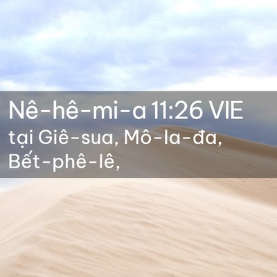 Picture 02 - Nê-hê-mi-a 11:26 VIE - tại Giê-sua, Mô-la-đa, - Bible Verse Picture