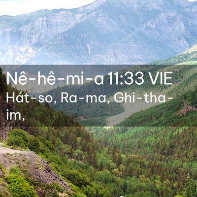 Picture 02 - Nê-hê-mi-a 11:33 VIE - Hát-so, Ra-ma, - Bible Verse Picture