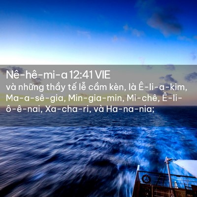 Picture 02 - Nê-hê-mi-a 12:41 VIE - và những thầy tế lễ cầm kèn, là - Bible Verse Picture