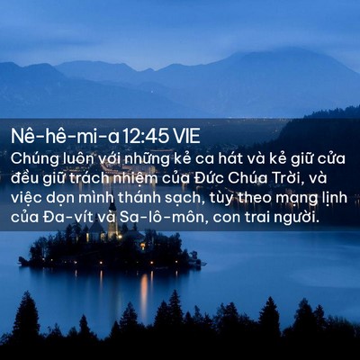 Picture 02 - Nê-hê-mi-a 12:45 VIE - Chúng luôn với những kẻ ca hát và kẻ - Bible Verse Picture