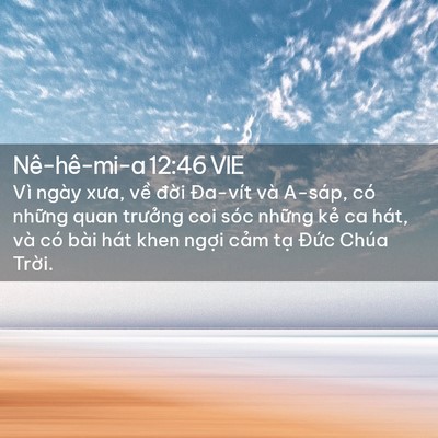Picture 02 - Nê-hê-mi-a 12:46 VIE - Vì ngày xưa, về đời Đa-vít và A-sáp, - Bible Verse Picture