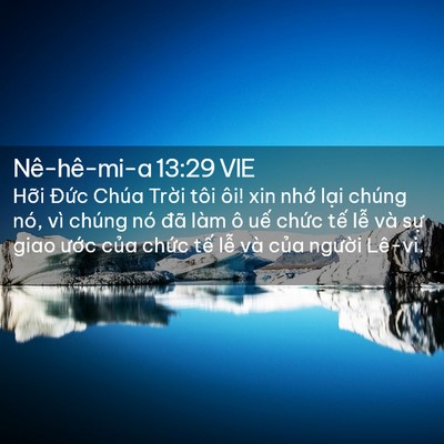 Picture 02 - Nê-hê-mi-a 13:29 VIE - Hỡi Đức Chúa Trời tôi ôi! xin nhớ - Bible Verse Picture