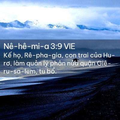 Picture 02 - Nê-hê-mi-a 3:9 VIE - Kế họ, Rê-pha-gia, con trai của Hu-rơ, - Bible Verse Picture