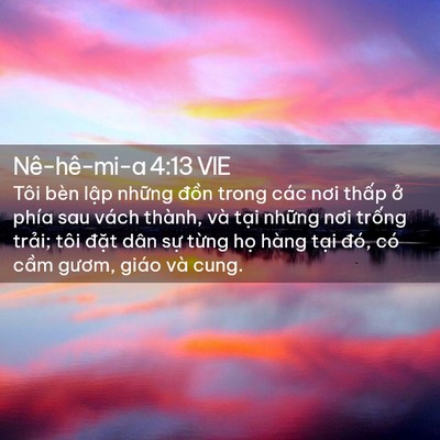 Picture 02 - Nê-hê-mi-a 4:13 VIE - Tôi bèn lập những đồn trong các nơi - Bible Verse Picture