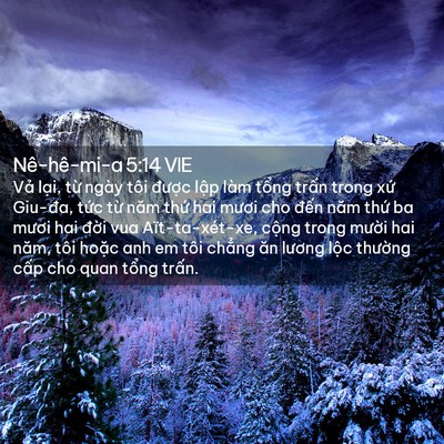 Picture 02 - Nê-hê-mi-a 5:14 VIE - Vả lại, từ ngày tôi được lập làm - Bible Verse Picture