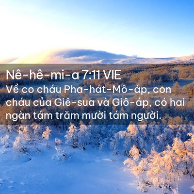 Picture 02 - Nê-hê-mi-a 7:11 VIE - Về co cháu Pha-hát-Mô-áp, con cháu của - Bible Verse Picture