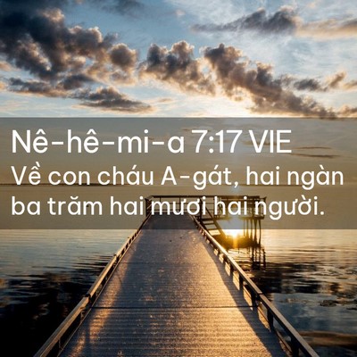 Picture 02 - Nê-hê-mi-a 7:17 VIE - Về con cháu A-gát, hai ngàn ba trăm hai - Bible Verse Picture