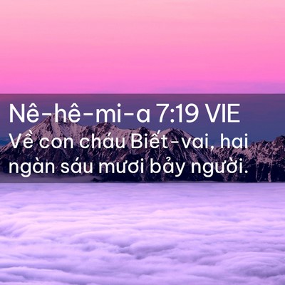 Picture 02 - Nê-hê-mi-a 7:19 VIE - Về con cháu Biết-vai, hai ngàn sáu mươi - Bible Verse Picture
