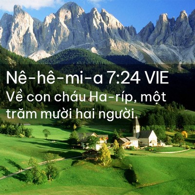 Picture 02 - Nê-hê-mi-a 7:24 VIE - Về con cháu Ha-ríp, một trăm mười hai - Bible Verse Picture