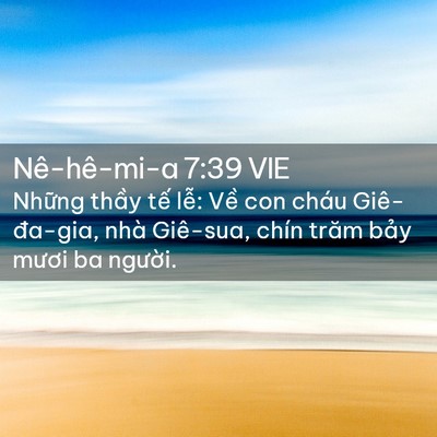Picture 02 - Nê-hê-mi-a 7:39 VIE - Những thầy tế lễ: Về con cháu - Bible Verse Picture