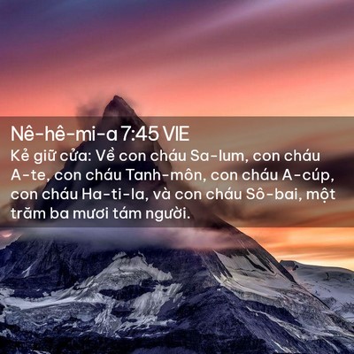 Picture 02 - Nê-hê-mi-a 7:45 VIE - Kẻ giữ cửa: Về con cháu Sa-lum, con - Bible Verse Picture