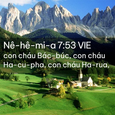 Picture 02 - Nê-hê-mi-a 7:53 VIE - con cháu Bác-búc, con cháu Ha-cu-pha, con - Bible Verse Picture