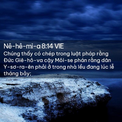 Picture 02 - Nê-hê-mi-a 8:14 VIE - Chúng thấy có chép trong luật pháp rằng - Bible Verse Picture