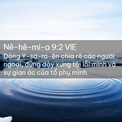 Picture 02 - Nê-hê-mi-a 9:2 VIE - Dòng Y-sơ-ra-ên chia rẽ các người - Bible Verse Picture