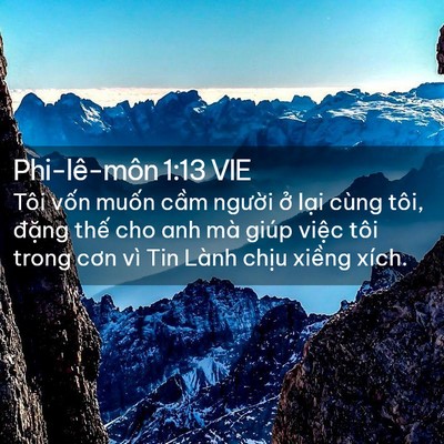 Picture 02 - Phi-lê-môn 1:13 VIE - Tôi vốn muốn cầm người ở lại cùng - Bible Verse Picture