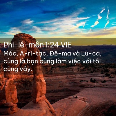 Picture 02 - Phi-lê-môn 1:24 VIE - Mác, A-ri-tạc, Đê-ma và Lu-ca, cùng là - Bible Verse Picture