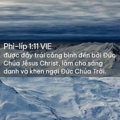 Picture 02 - Phi-líp 1:11 VIE - được đầy trái công bình đến bởi - Bible Verse Picture