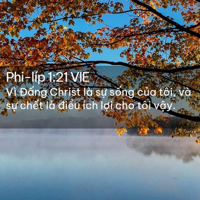Picture 02 - Phi-líp 1:21 VIE - Vì Đấng Christ là sự sống của tôi, - Bible Verse Picture