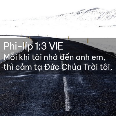 Picture 02 - Phi-líp 1:3 VIE - Mỗi khi tôi nhớ đến anh em, thì cảm - Bible Verse Picture