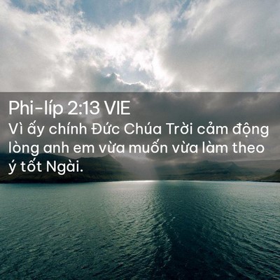 Picture 02 - Phi-líp 2:13 VIE - Vì ấy chính Đức Chúa Trời cảm động - Bible Verse Picture