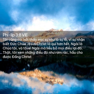 Picture 02 - Phi-líp 3:8 VIE - Tôi cũng coi hết thảy mọi sự như là - Bible Verse Picture