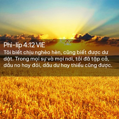 Picture 02 - Phi-líp 4:12 VIE - Tôi biết chịu nghèo hèn, cũng biết - Bible Verse Picture