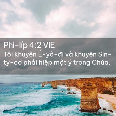 Picture 02 - Phi-líp 4:2 VIE - Tôi khuyên Ê-yô-đi và khuyên Sin-ty-cơ - Bible Verse Picture